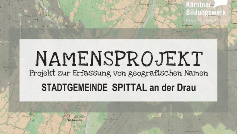 Geografische Namen haben Geschichte – und die Menschen in Kärnten sind eingeladen, diese Geschichte mitzugestalten. Spittal ist im Oktober Schauplatz eines besonderen Projekts zur Erfassung von Flur- und Hofnamen