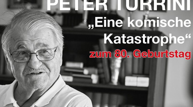 Peter Turrini: Eine komische Katastrophe