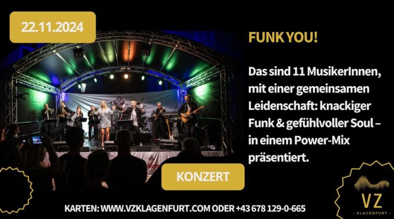 Funk You! - Live in Concert. am 22.11. im Veranstaltungszentrum Klagenfurt